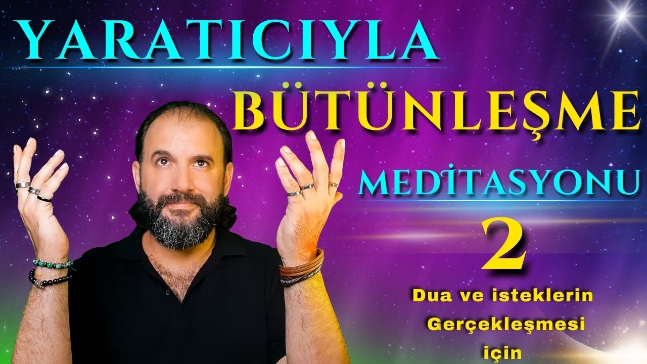 Ben Arzuma Ulaştım - Şimdi Sıra Siz de ! / Duaların Gerçekleşmesi için REHBERLİ GECE MEDİTASYONU