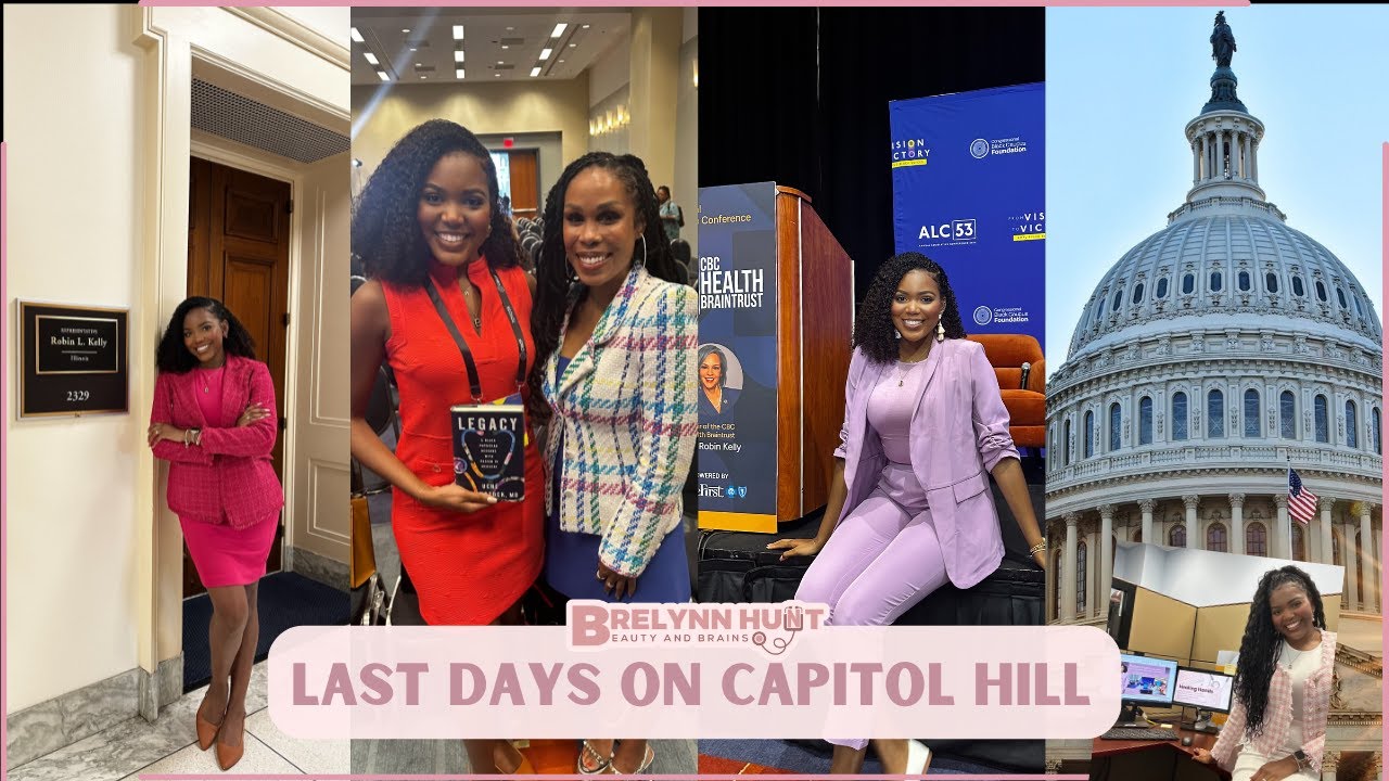 my last days working on capitol hill! ALC week, end of CBCF fellowship, what's next| beautyandbrains