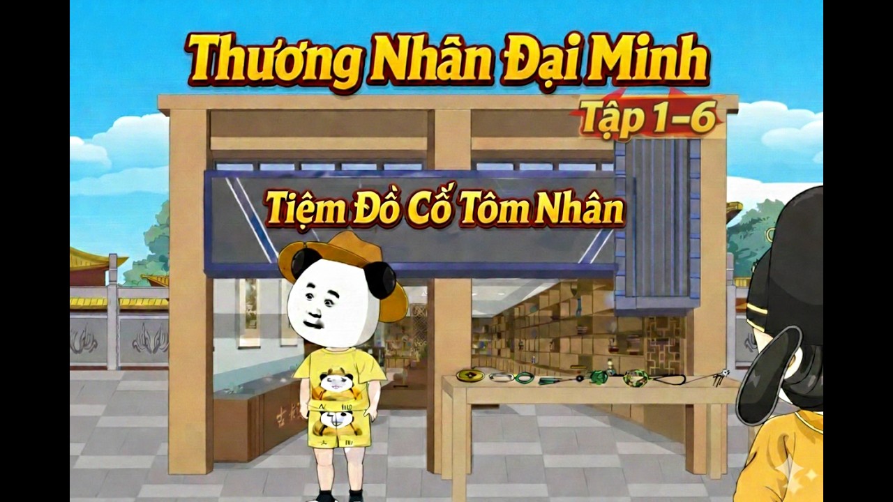 Thương Nhân Đại Minh (1-6) ||《nam vũ vietsub》