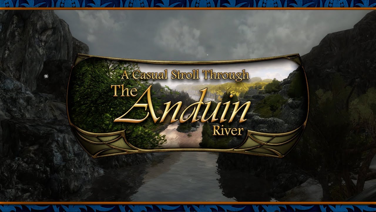 The Rivers of Middle-earth, Part II: The Anduin River, Part I - A Casual Stroll with Scenario