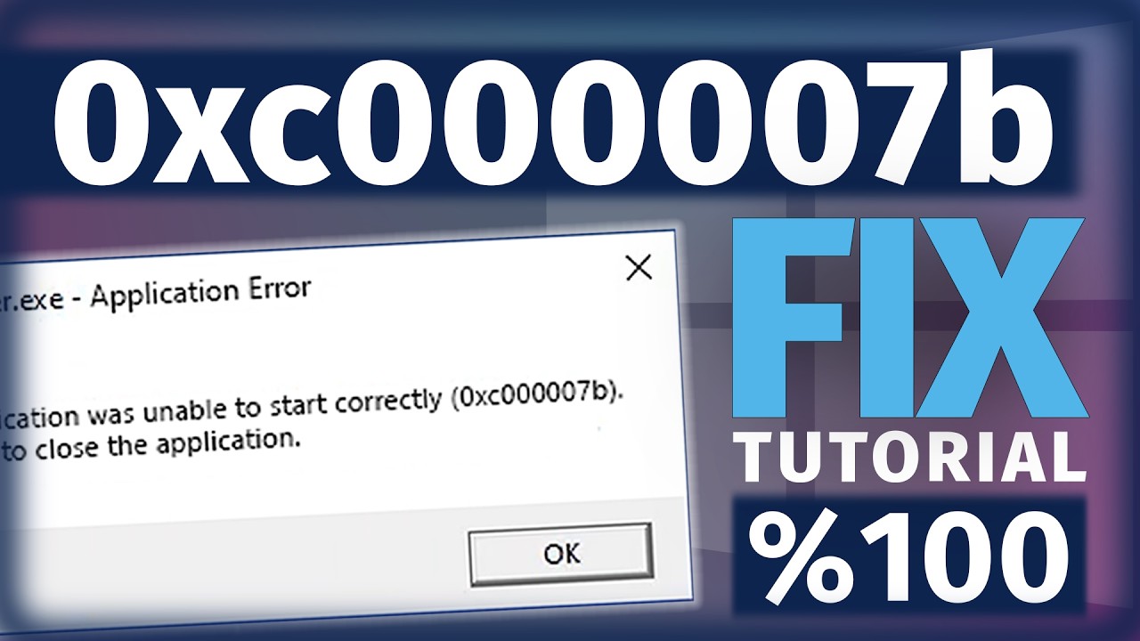 Fix 0xc00007b Application Error (%100 FIX) for Any Games or Apps | unable to start correctly error