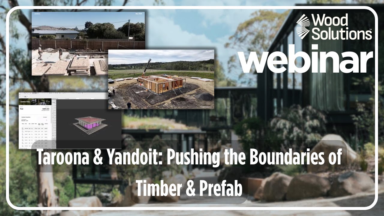 Taroona & Yandoit : Pushing the Boundaries of Timber & Prefab Webinar Highlights