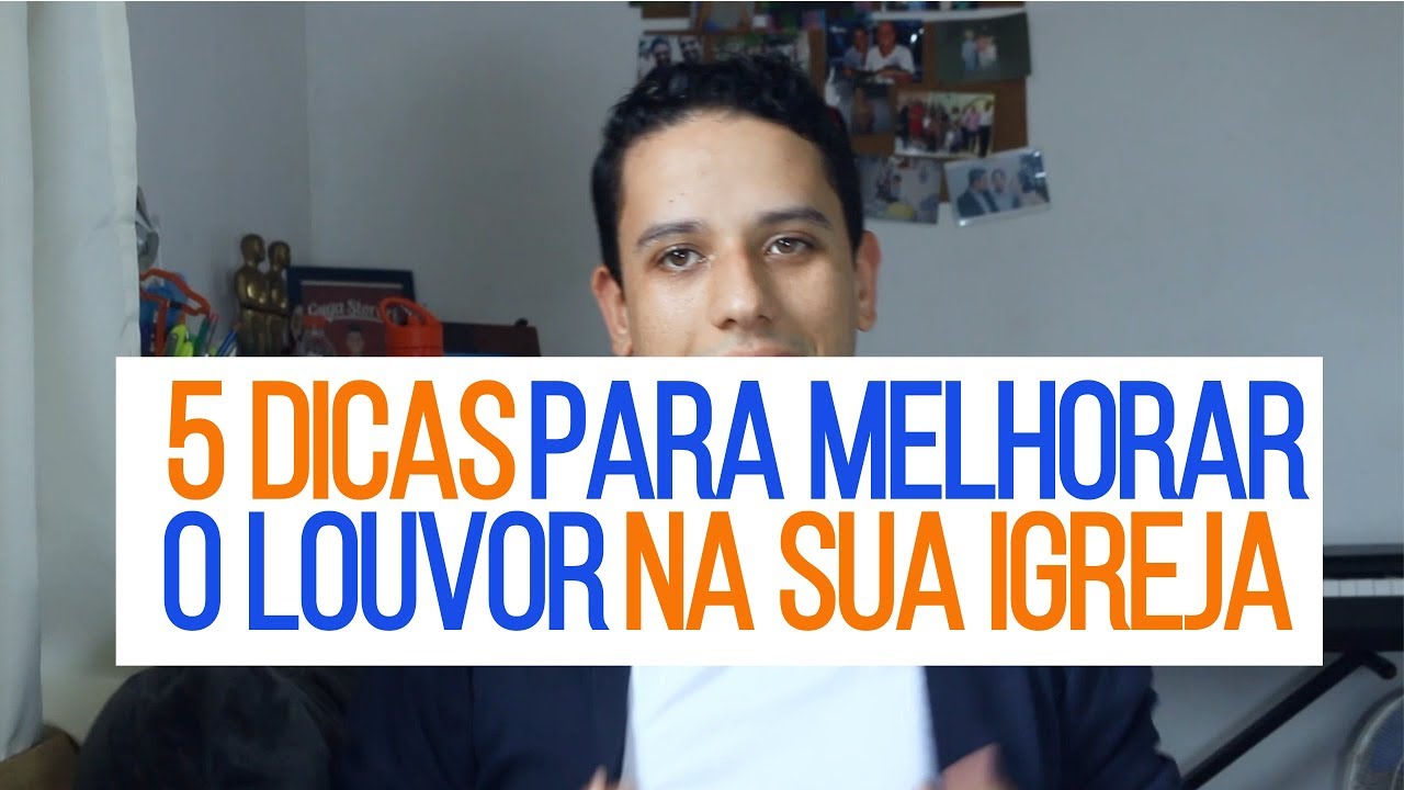 5 Dicas para melhorar o louvor na sua Igreja #DoGugas