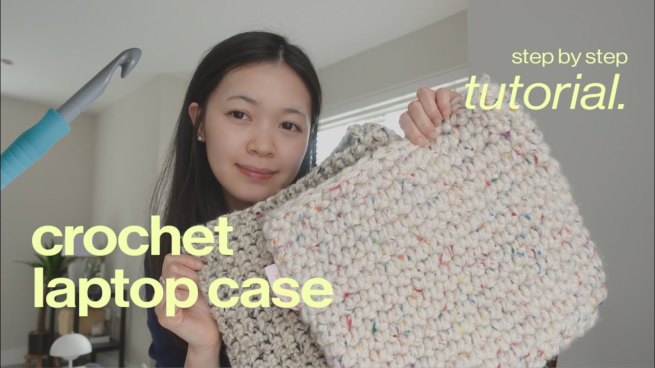 How to make a crochet laptop sleeve, in chunky yarn | Tutorial