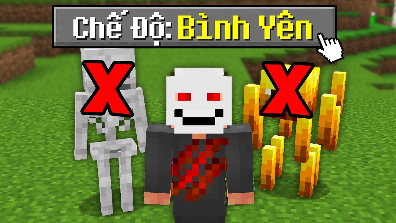 Liệu Bạn C&oacute; Thắng Được Chế Độ B&Igrave;NH Y&Ecirc;N trong Minecraft?