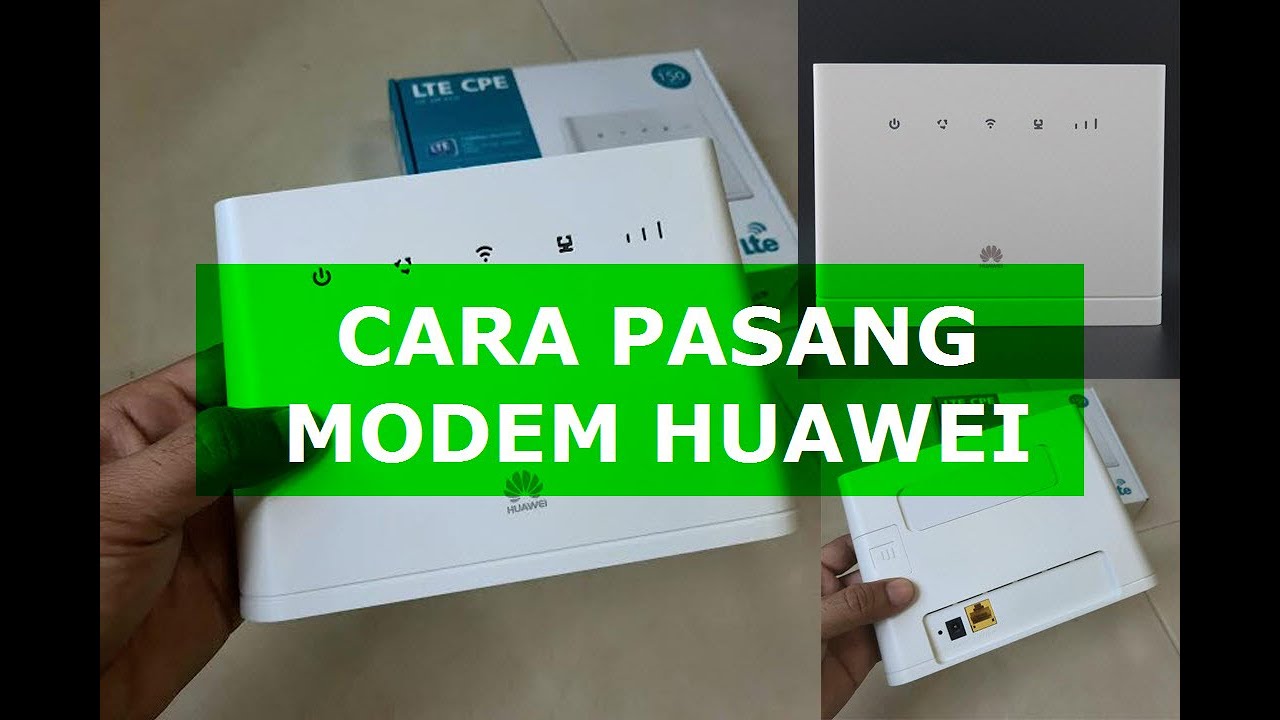 Cara Setup Modem Huawei B310-852