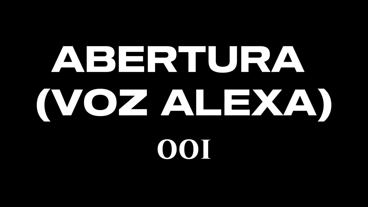 ABERTURA PARA DJ - VOZ ALEXA (01) #OuçaComFones