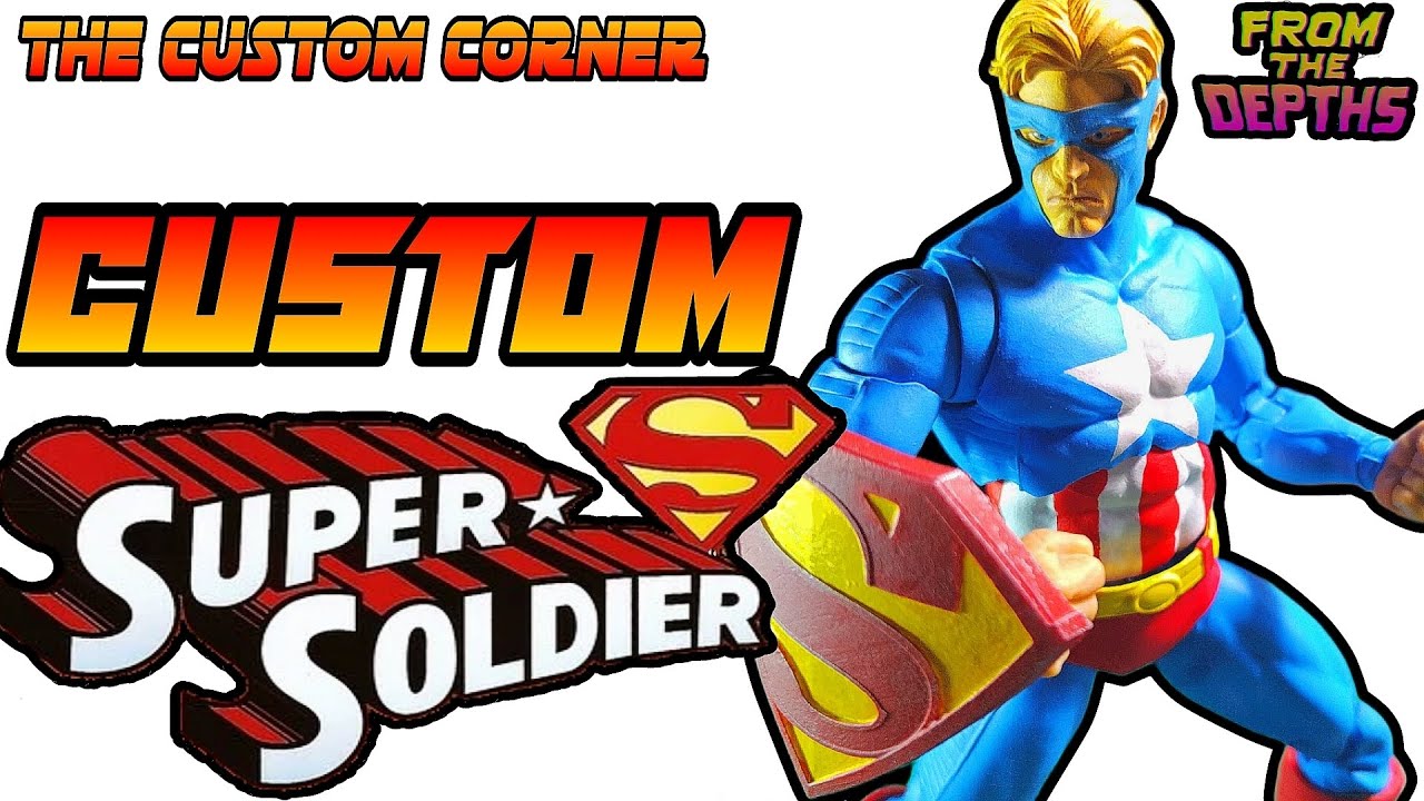The Custom Corner - Captain America + Superman Super Soldier Custom Action Figure