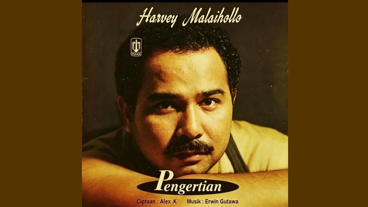 Harvey Malaihollo - Pengertian - Composer : Alex Kembar 1993 (CDQ)