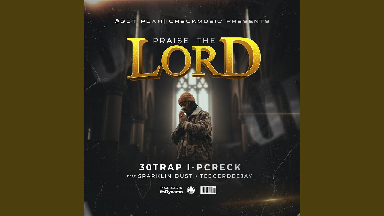 Praise The Lord (feat. Sparkling Dust & TeegerDeejay)