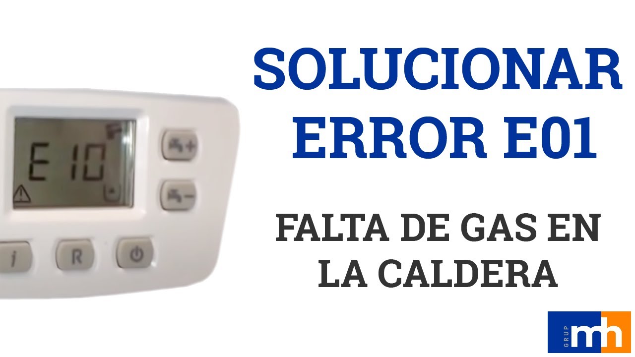 Falta de gas en la caldera: Solución error E01 calderas BAXI - GRUP mh