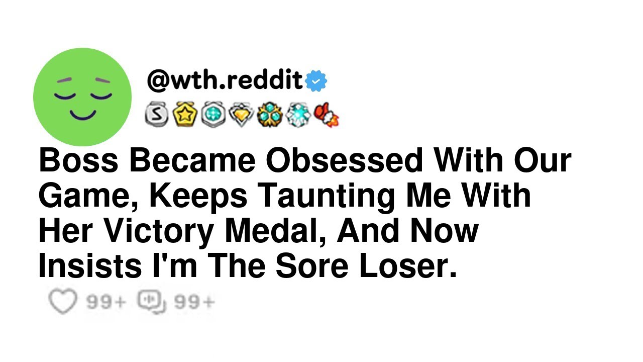 Boss Became Obsessed With Our Game, Keeps Taunting Me With Her Victory Medal, And Now Insists I'm...