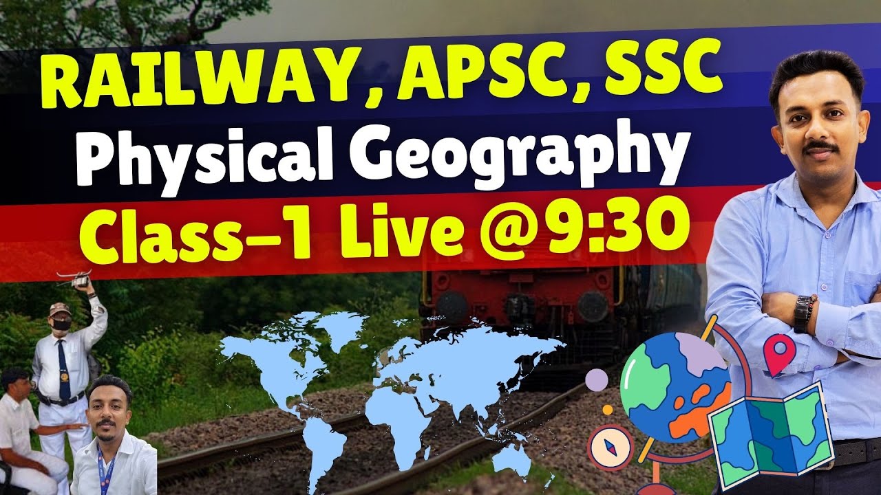 APSC, Railway & SSC Geography &ndash; Physical Geography Class 1 Live in assamese, assam