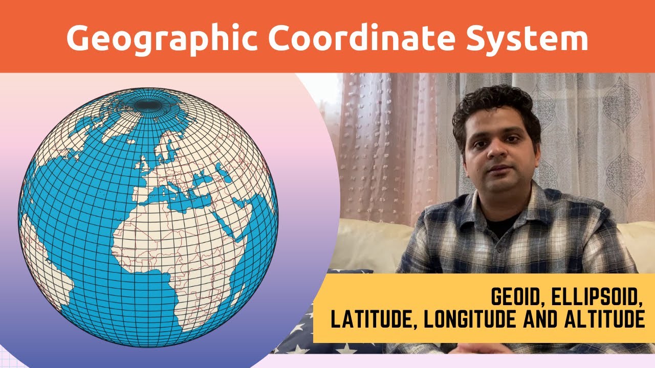 GIS Lecture 4 : What is Geographic Coordinate System || Geoid Ellipsoid Latitude Longitude Altitude
