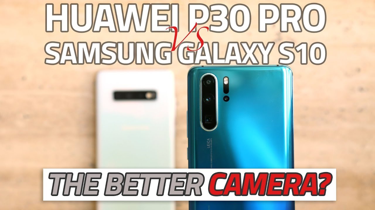 Huawei P30 Pro vs Samsung Galaxy S10+ | Camera Comparison