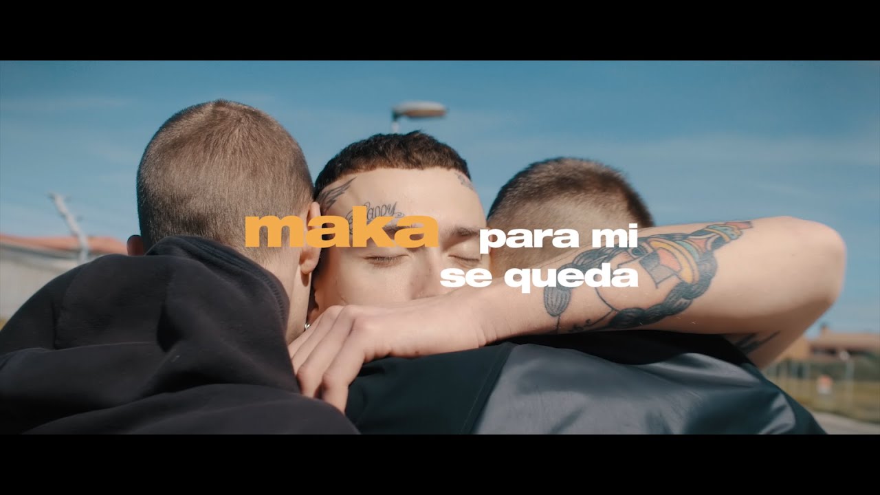 MAKA - Para M&iacute; Se Queda (V&iacute;deo Oficial)