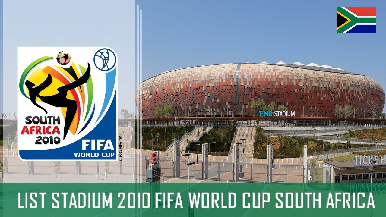 List Stadium 2010 FIFA World Cup South Africa