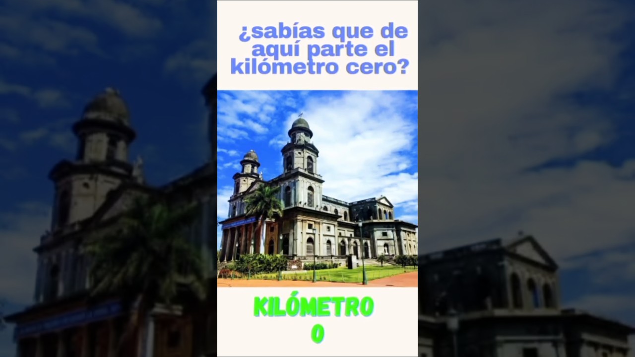 ¿Sabías que Nicaragua tiene un Kilómetro Cero? 
