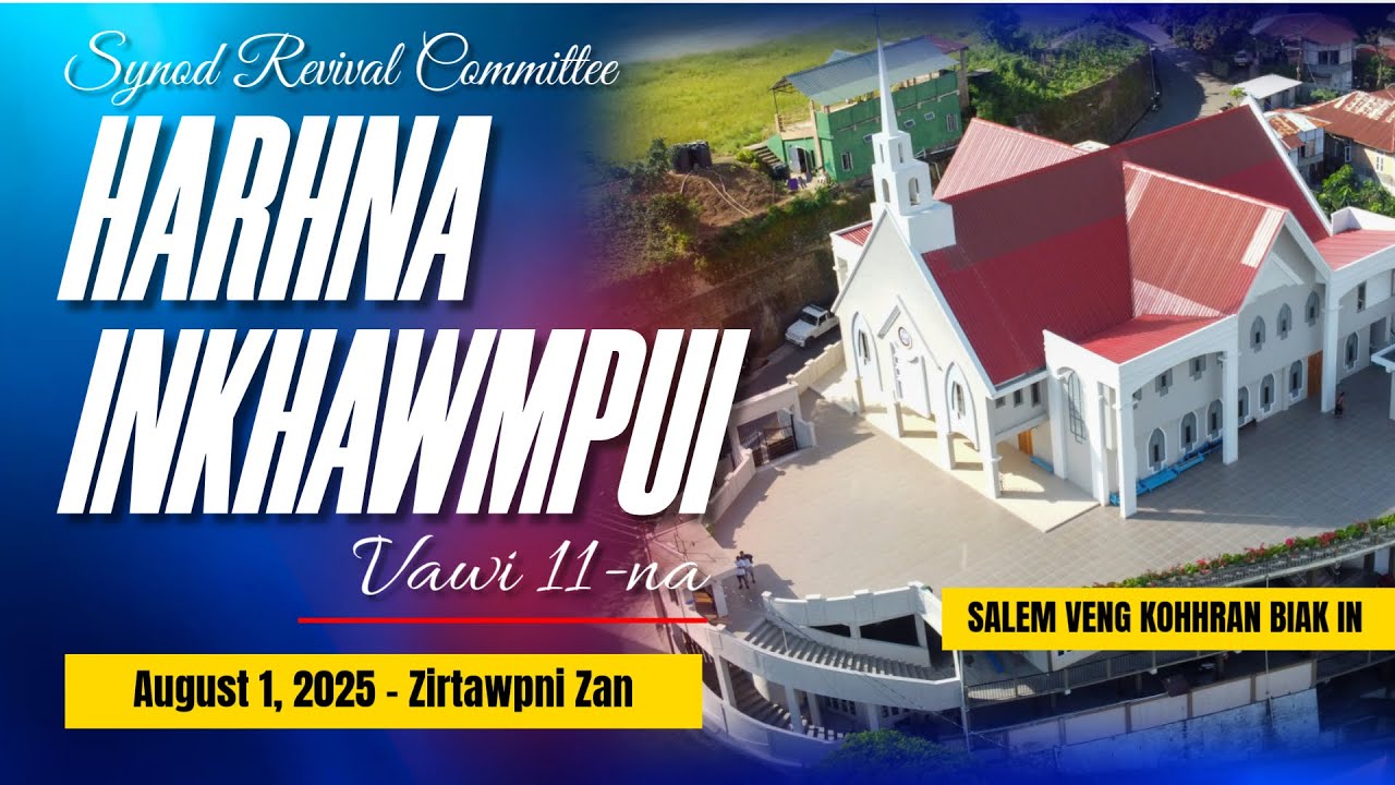 Harhna Inkhawmpui 2025 | August 1, 2025 - Zirtawpni Zan