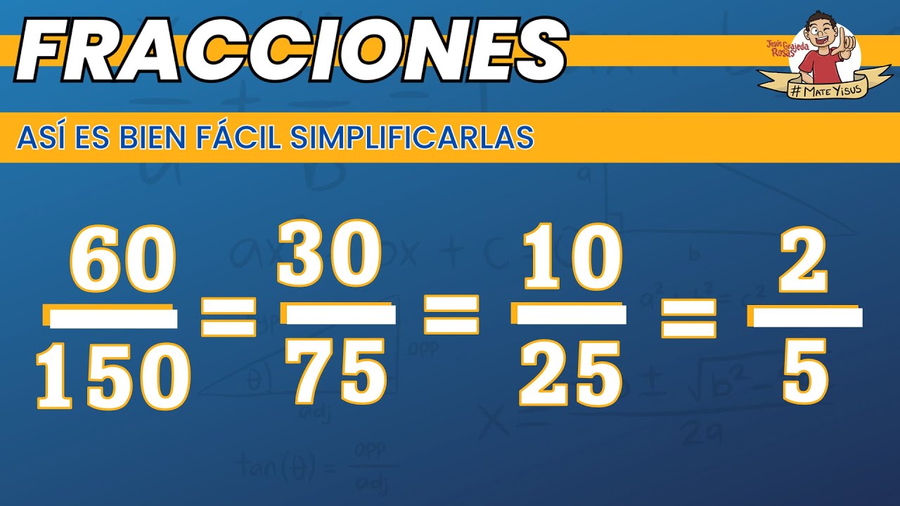 11. La forma más efectiva de SIMPLIFICAR DE FRACCIONES