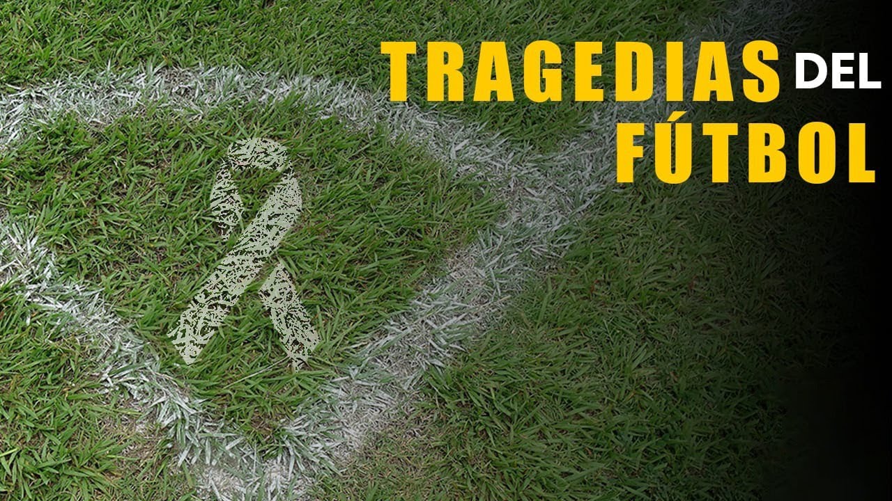 Las TRAGEDIAS y accidentes del&nbsp;futbol