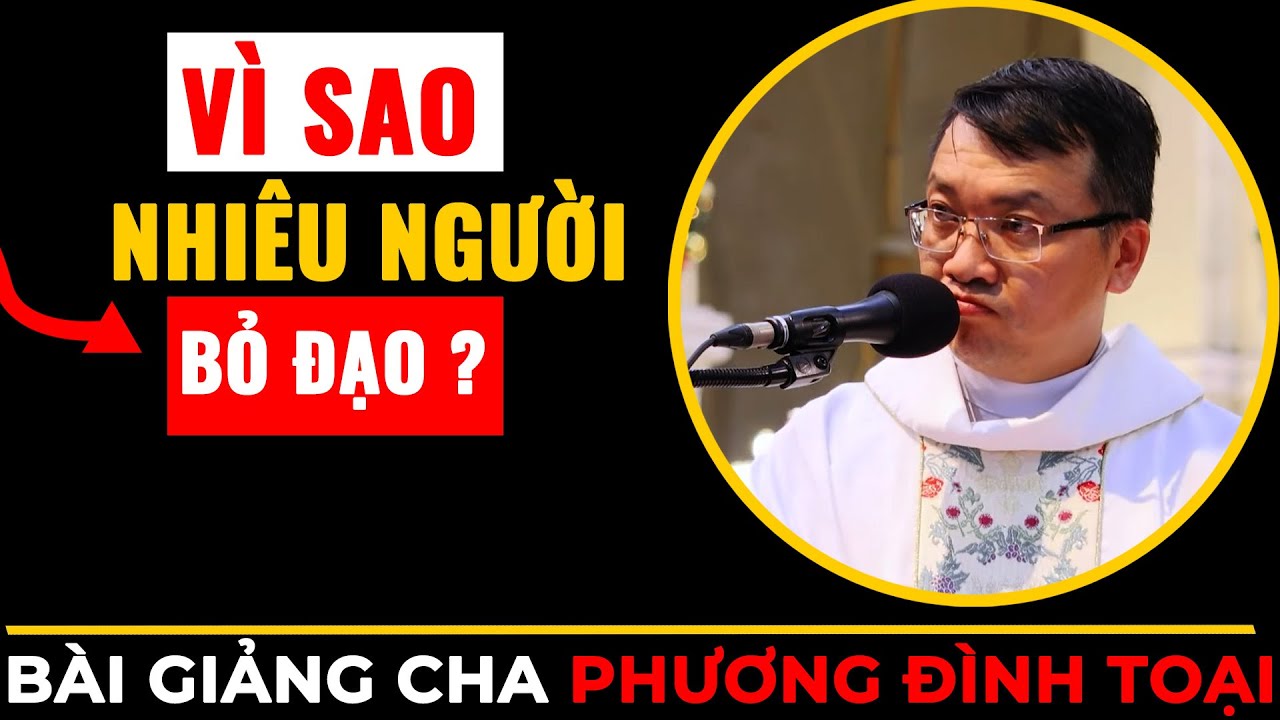 Vì Sao Nhiều Người Bỏ Đạo? Cha Toại Chỉ Ra Nguyên Nhân Ít Ai Dám Nói!