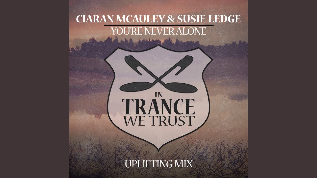 You're Never Alone (Extended Uplifting Mix)