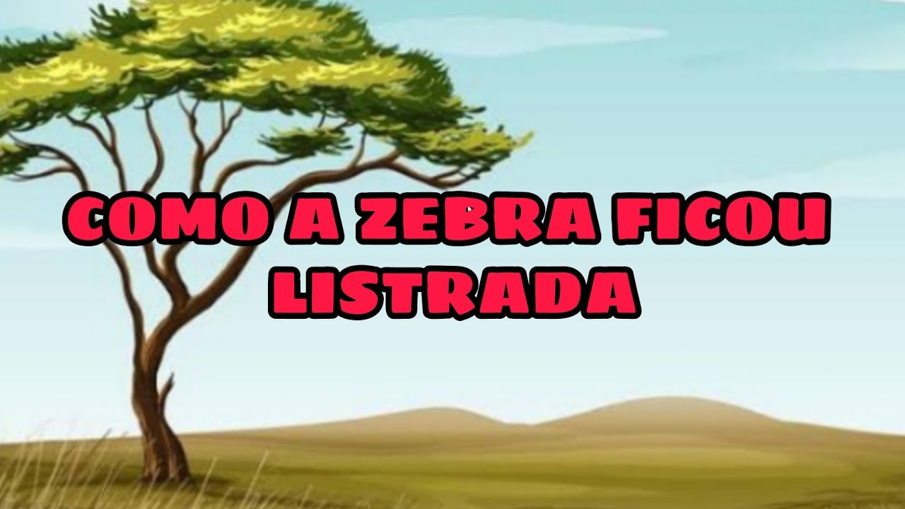 Lenda africana: COMO A ZEBRA FICOU LISTRADA