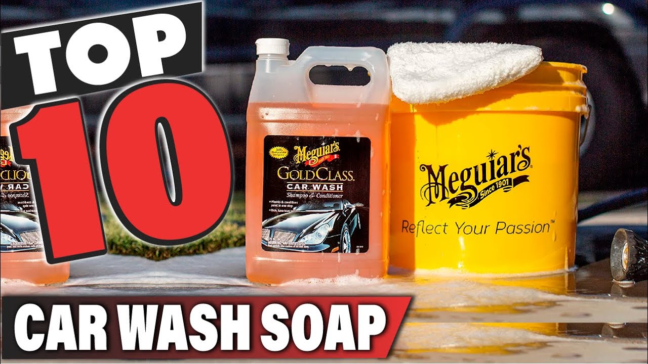 Best Car Wash Soap In 2025 - Top 10 Car Wash Soaps Review