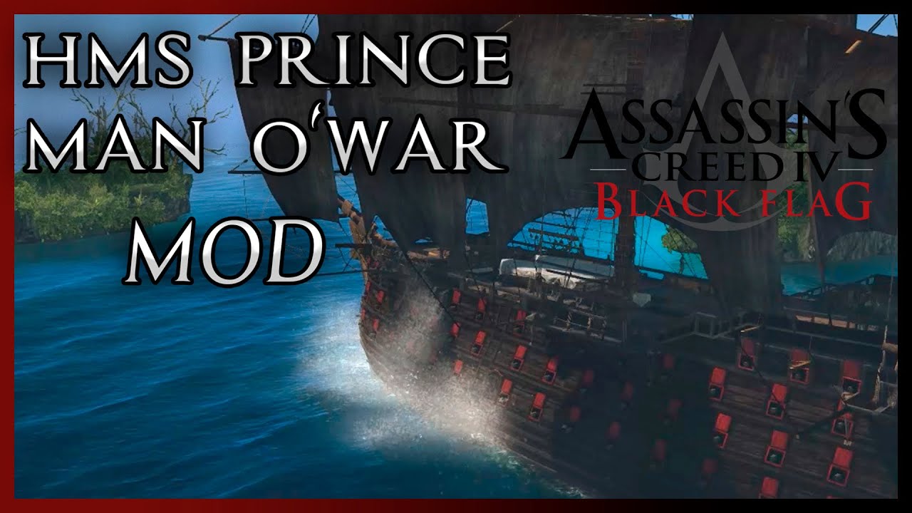 Assassin's Creed IV : Black Flag - Ship Modded HMS Prince (Man O'War)
