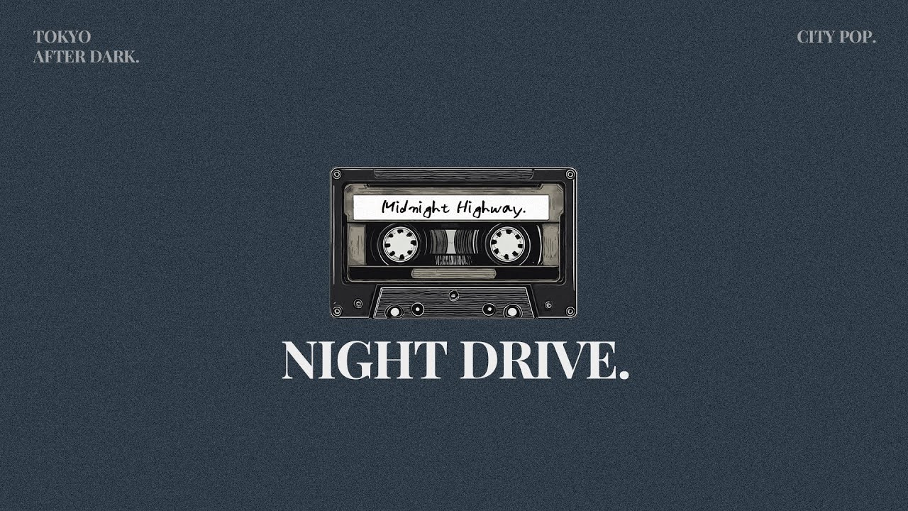 Night Drive 🚗 Japanese City Pop Playlist