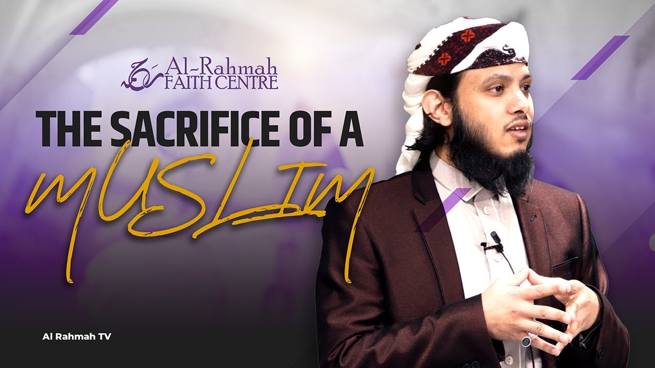 The sacrifice of a Muslim | Khutbah by Ustadh Umar Muqaddam