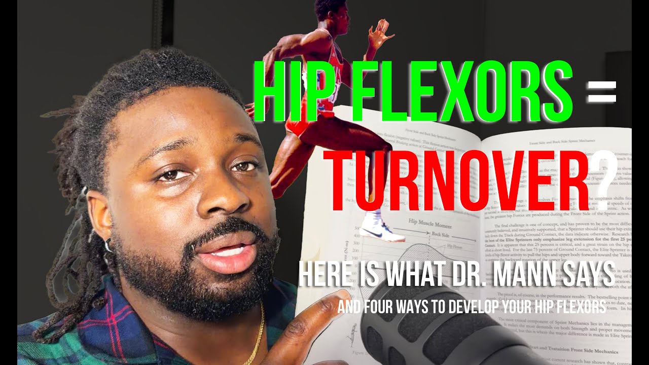 Hip Flexor Creates Turnover? Here's What Dr. Mann Says #SprintingWithCoachSho