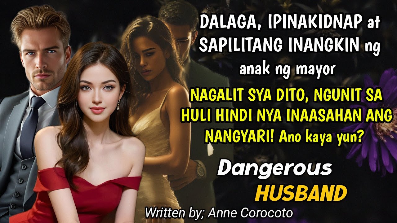 DALAGA, IPINAKIDNAP at sapilitang INANGKIN ng anak ng mayor,SA HULI ITO PALA ANG MANGYAYARI?