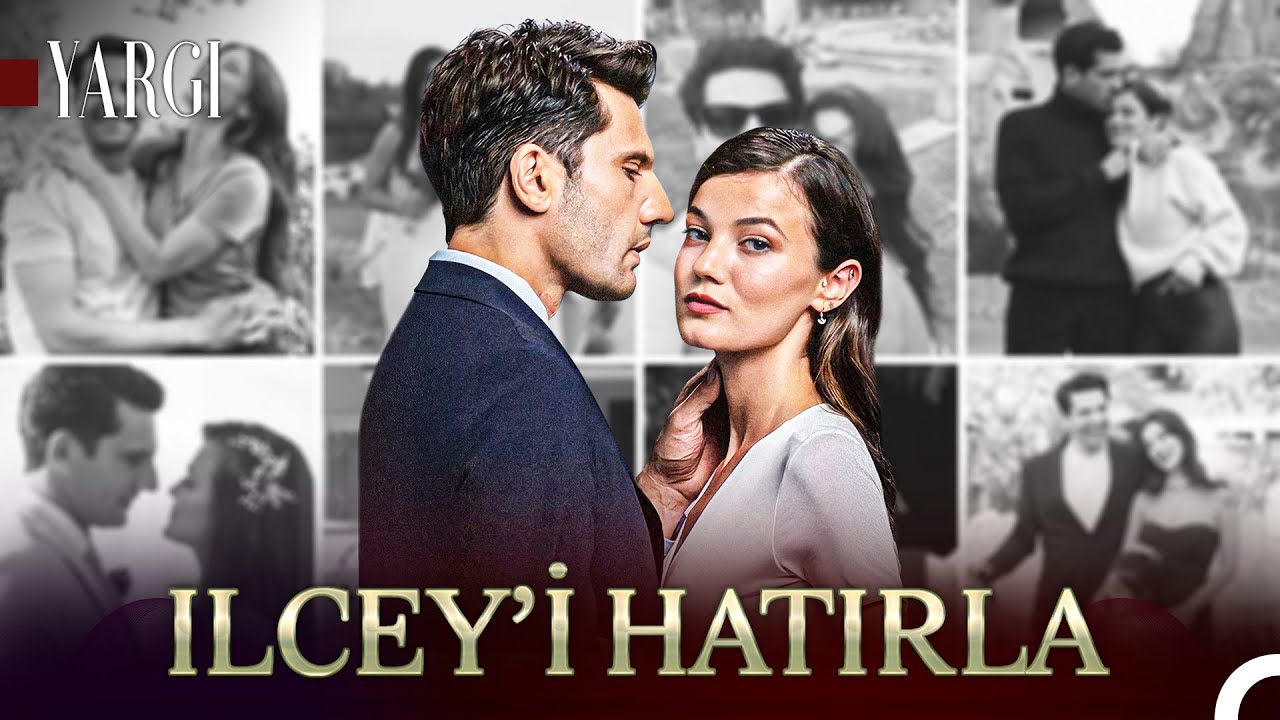 ILCEY’İ Hatırla #1: Bizim Aşkımız Kördüğüm - Yargı