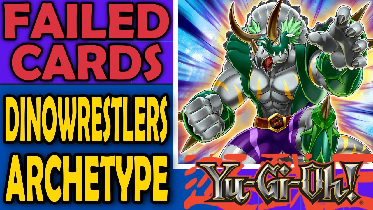 Dinowrestlers - Failed Cards, Archetypes, and Sometimes Mechanics in Yu-Gi-Oh