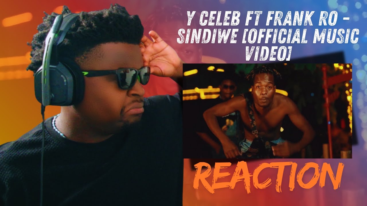 Y Celeb ft Frank Ro - Sindiwe [Официальный музыкальный клип] | РЕАКЦИЯ