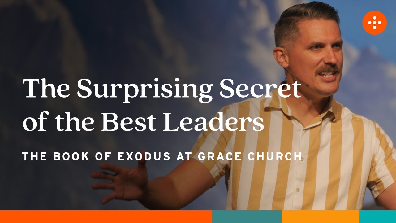 The Surprising Secret of the Best Leaders | Grace Church Orlando