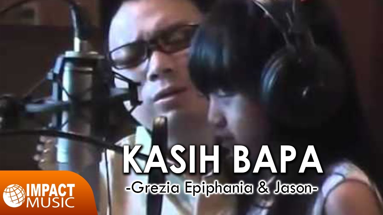 Grezia Epiphania & Jason Irwan - Kasih Bapa