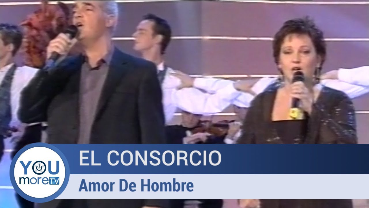 El Consorcio -  Amor De Hombre