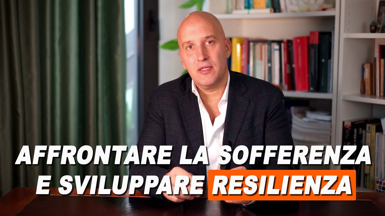 Resilienza: come affrontare la sofferenza e diventare sempre più FORTI