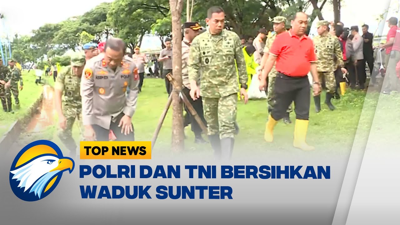 Polri dan TNI Terjun Langsung Bersihkan Waduk Sunter - [Top News]