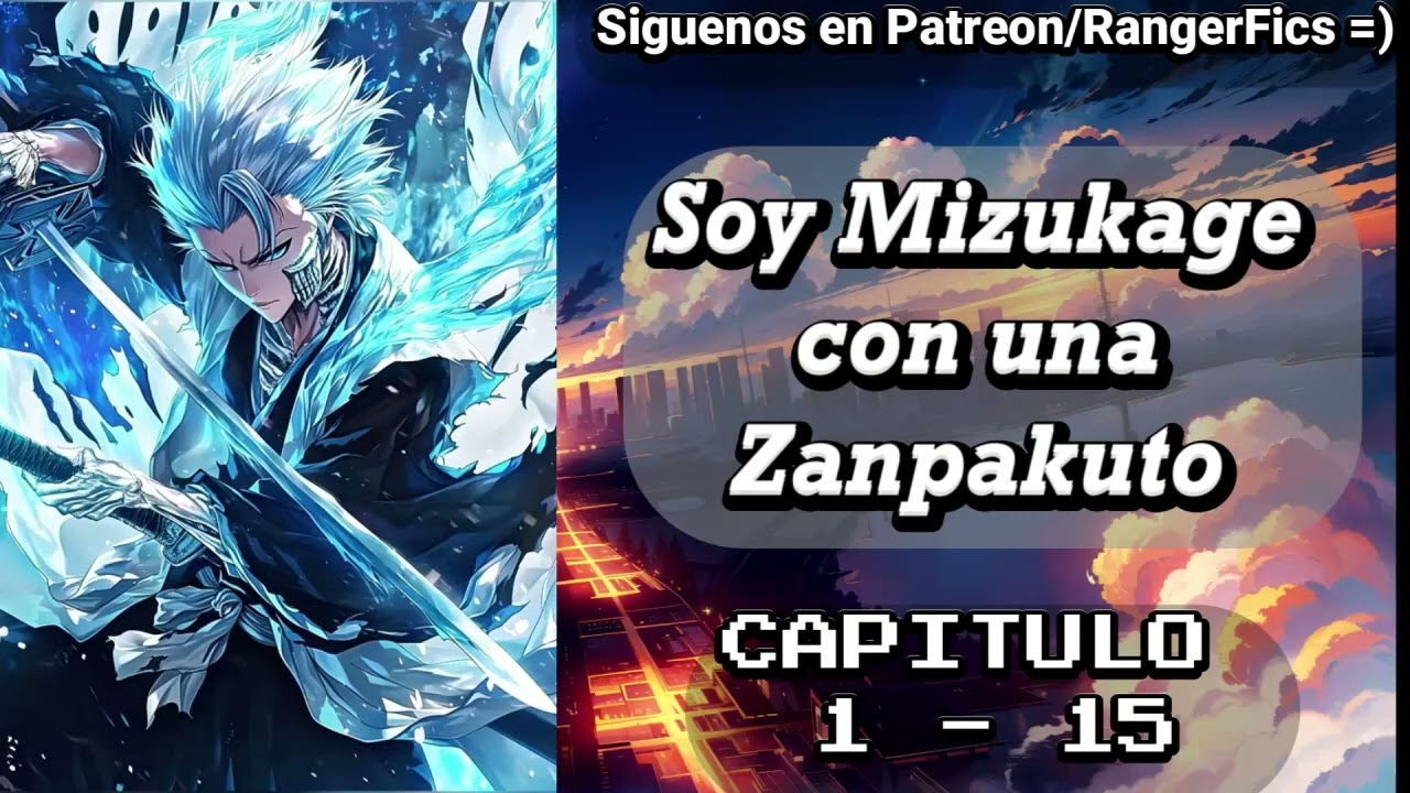 Soy Mizukage con una Zanpakuto / Capítulo 1 - 15