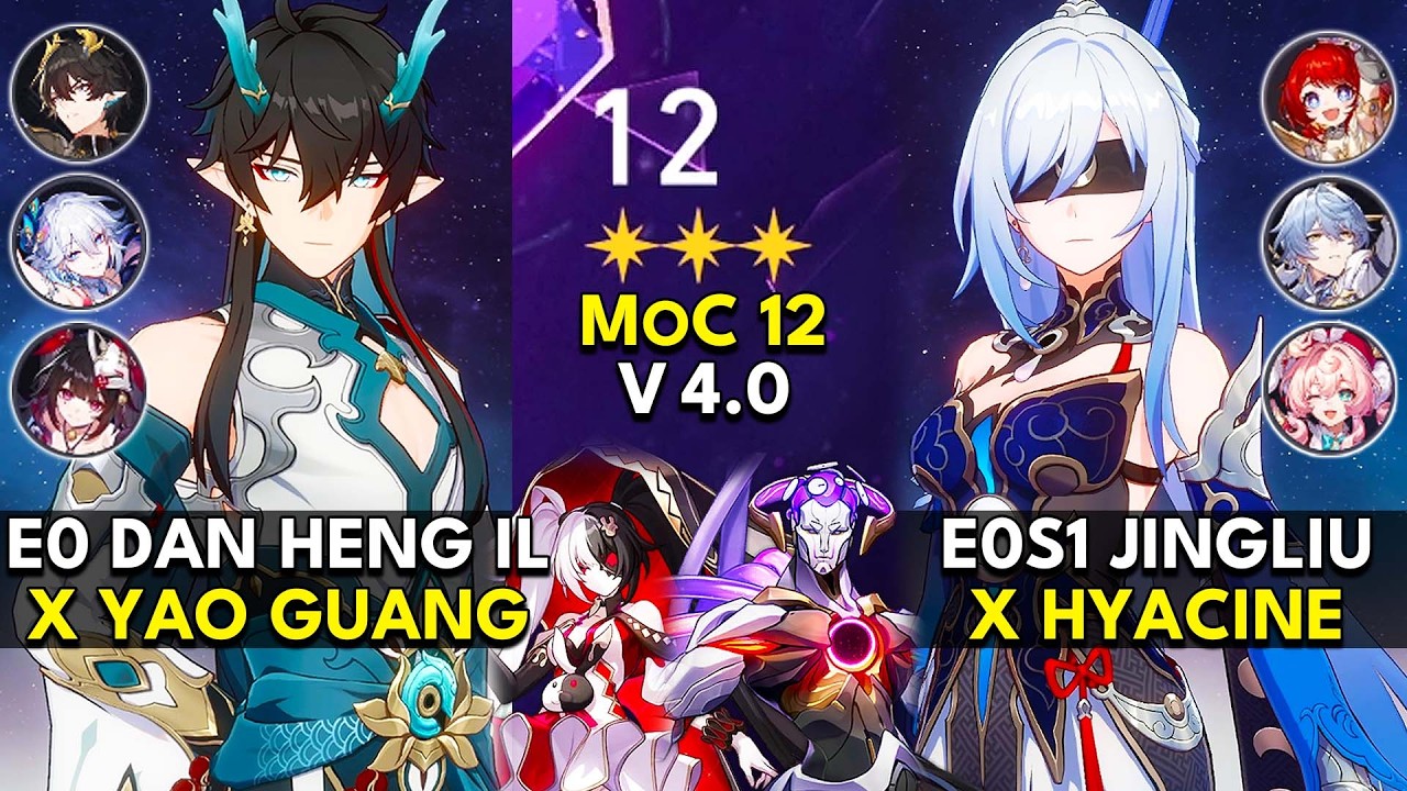 E0 Dan Heng IL x Yao Guang & E0S1 Jingliu x Hyacine | Memory of Chaos Floor 12 (3 Stars) | HSR 4.0