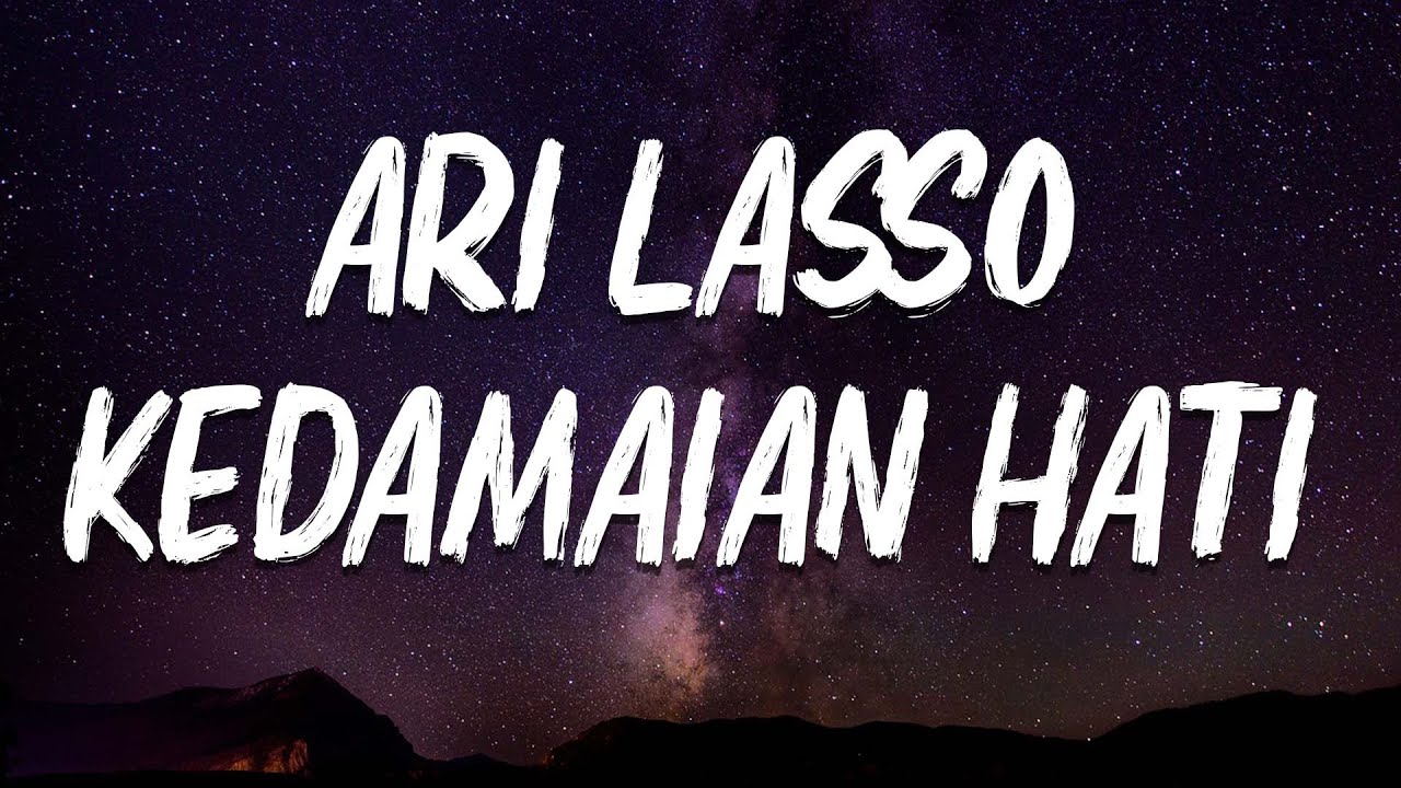 Ari Lasso - Kedamaian Hati | Lirik