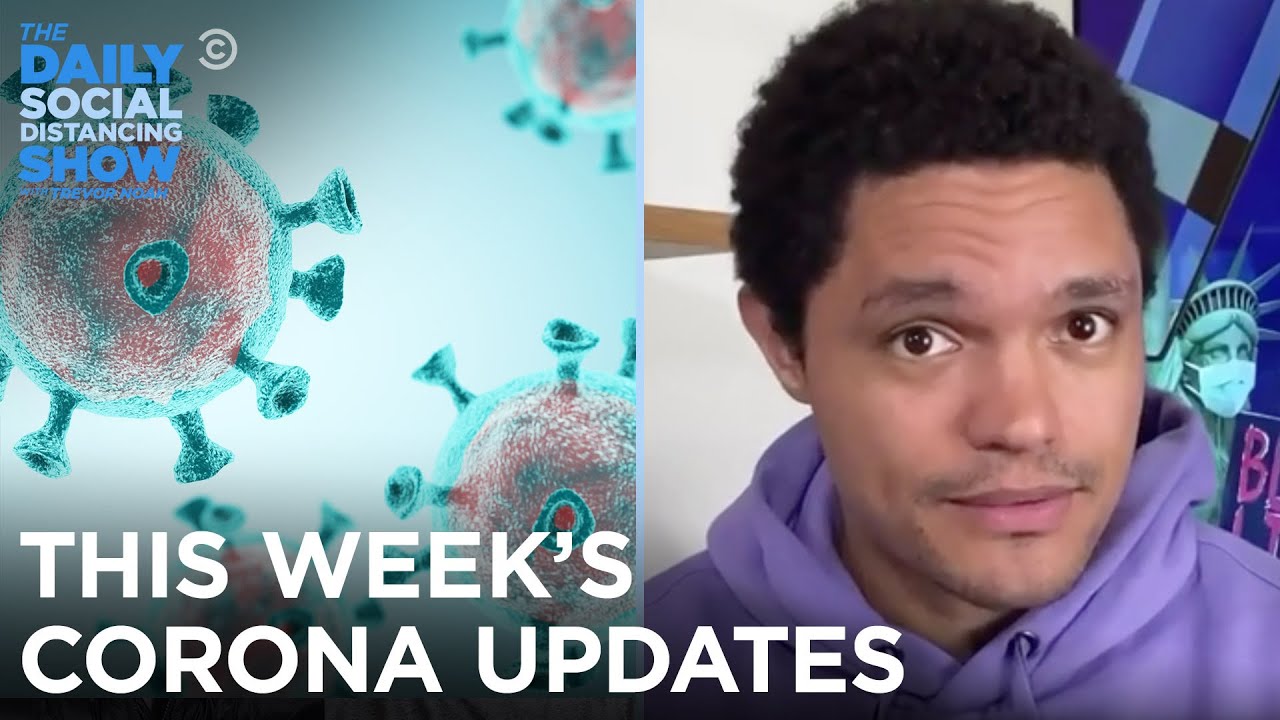 This Week&rsquo;s Coronavirus Updates | The Daily Social Distancing Show