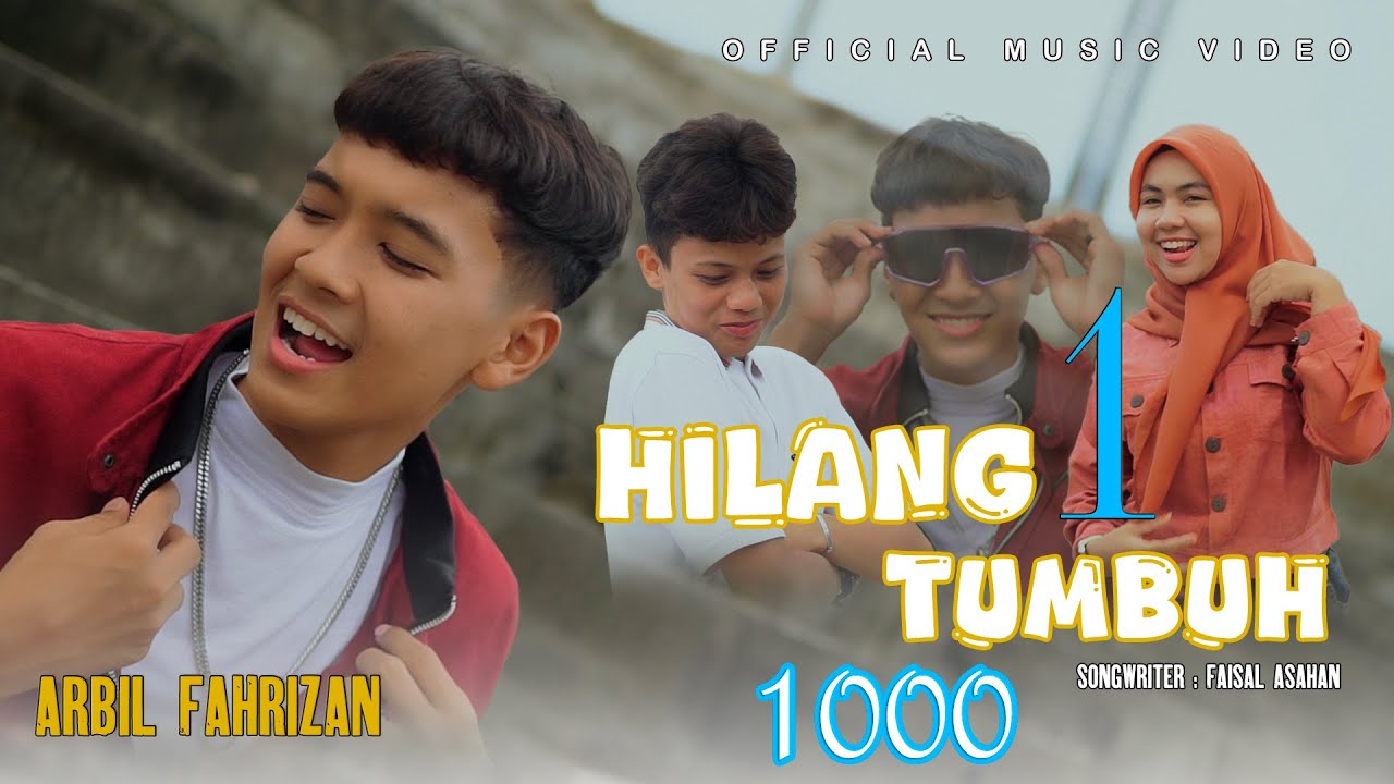 Arbil Fahrizan - Hilang 1 Tumbuh 1000 [ Official Music Video ]