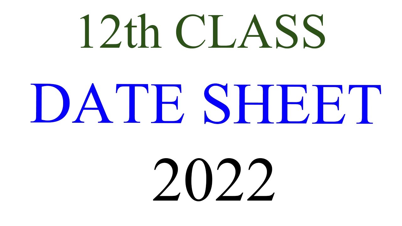 12th Class Date Sheet Arts Group 2022- 12ht Date Sheet 2022 - 2nd Year Date Sheet 2022