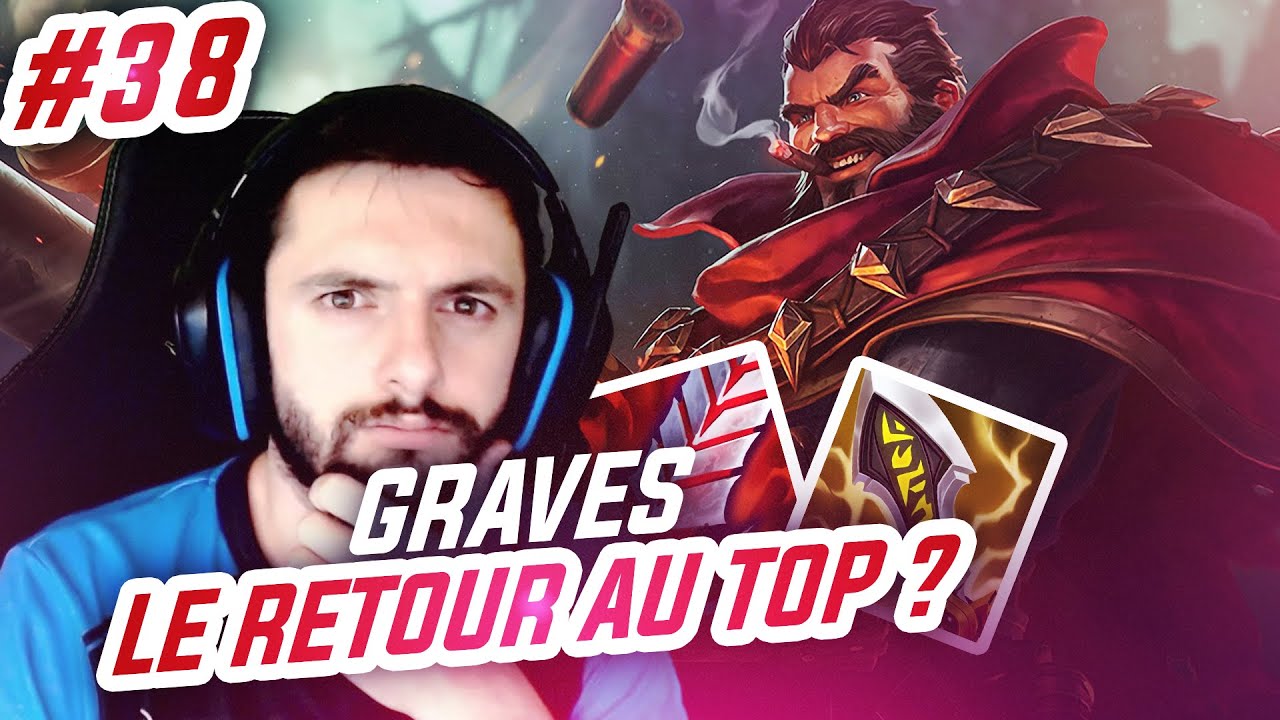 TOP LANE DE A à Z GRAVES - #38 GRAVES DE RETOUR AU TOP?