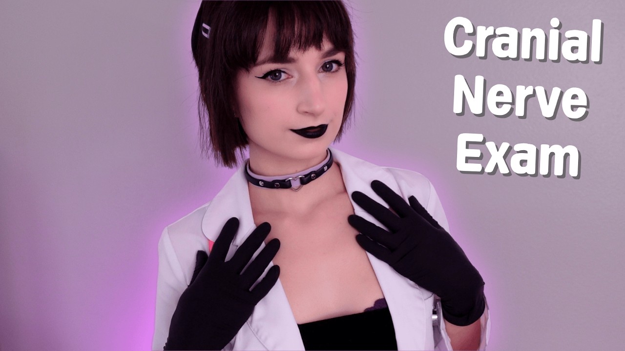 Unprofessional Goth Doctor Cranial Nerve Exam ASMR Roleplay